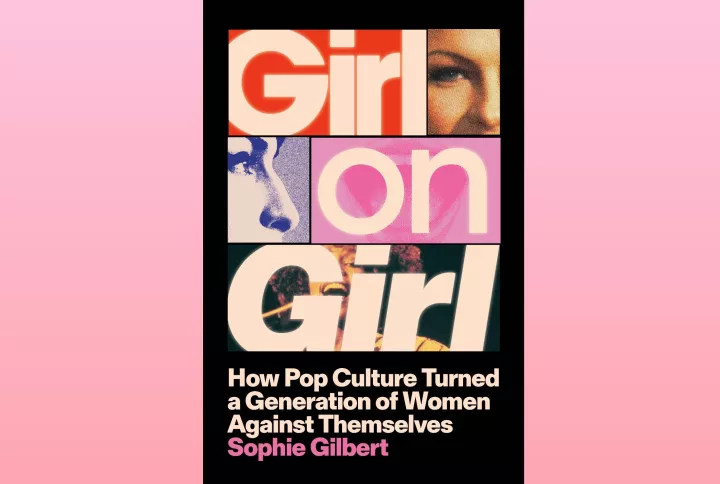 «Girl on Girl» και πώς η ποπ κουλτούρα βλάπτει σοβαρά τις γυναίκες