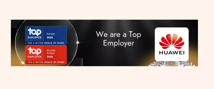 Η Huawei αναδεικνύεται Top Employer 2026 για τέταρτη συνεχόμενη χρονιά στην Ελλάδα